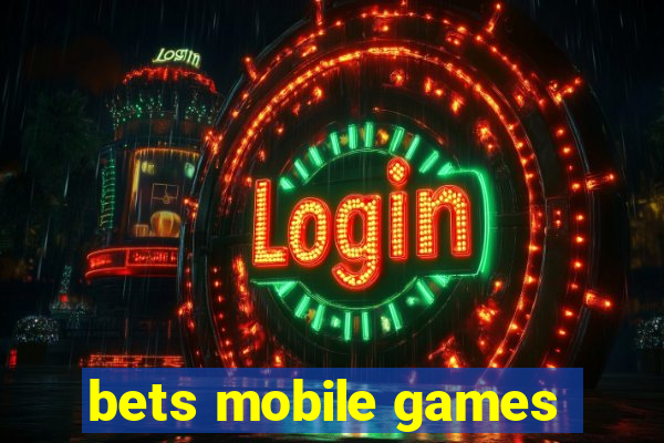 bets mobile games